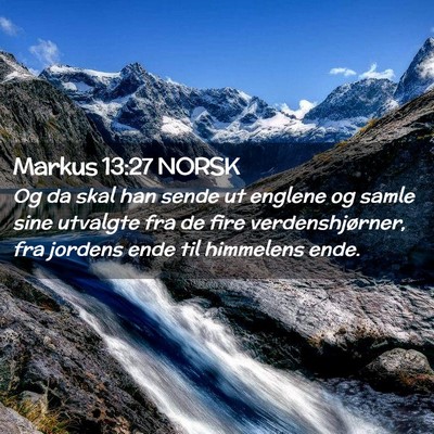 Picture 02 - Markus 13:27 NORSK - Og da skal han sende ut englene og samle sine - Bible Verse Picture