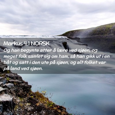Picture 02 - Markus 4:1 NORSK - Og han begynte atter å lære ved sjøen, og - Bible Verse Picture