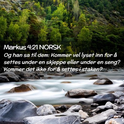 Picture 02 - Markus 4:21 NORSK - Og han sa til dem: Kommer vel lyset inn for å - Bible Verse Picture