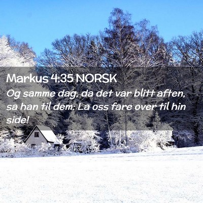 Picture 02 - Markus 4:35 NORSK - Og samme dag, da det var blitt aften, sa han til - Bible Verse Picture
