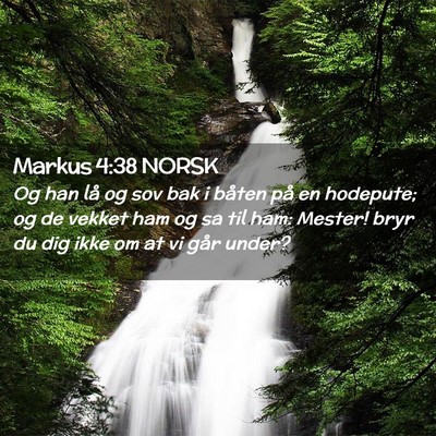 Picture 02 - Markus 4:38 NORSK - Og han lå og sov bak i båten på en hodepute; - Bible Verse Picture