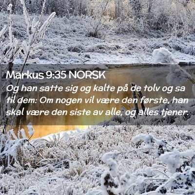 Picture 02 - Markus 9:35 NORSK - Og han satte sig og kalte på de tolv og sa til - Bible Verse Picture
