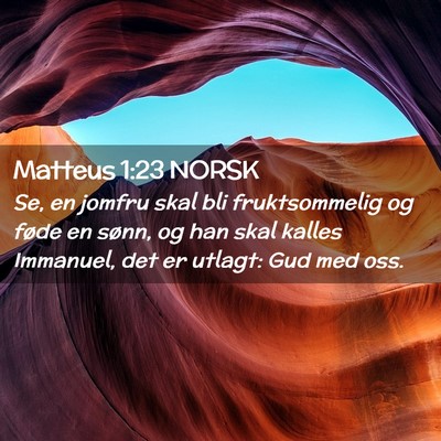 Picture 02 - Matteus 1:23 NORSK - Se, en jomfru skal bli fruktsommelig og føde en - Bible Verse Picture