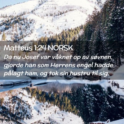 Picture 02 - Matteus 1:24 NORSK - Da nu Josef var våknet op av søvnen, gjorde han - Bible Verse Picture