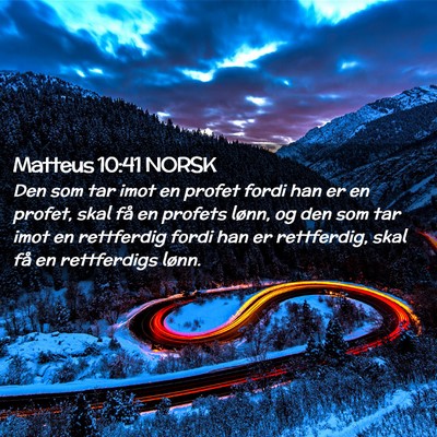 Picture 02 - Matteus 10:41 NORSK - Den som tar imot en profet fordi han er en - Bible Verse Picture