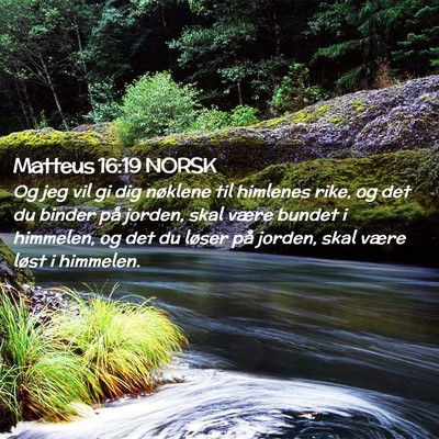 Picture 02 - Matteus 16:19 NORSK - Og jeg vil gi dig nøklene til himlenes rike, og - Bible Verse Picture
