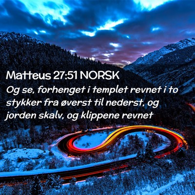 Picture 02 - Matteus 27:51 NORSK - Og se, forhenget i templet revnet i to stykker - Bible Verse Picture
