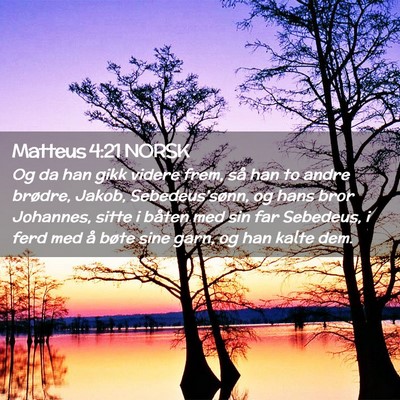 Picture 02 - Matteus 4:21 NORSK - Og da han gikk videre frem, så han to andre - Bible Verse Picture