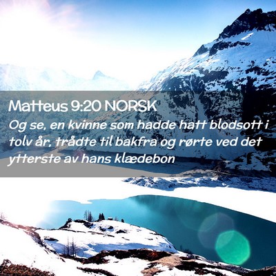 Picture 02 - Matteus 9:20 NORSK - Og se, en kvinne som hadde hatt blodsott i tolv - Bible Verse Picture