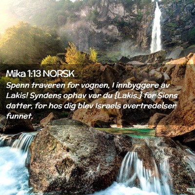 Picture 02 - Mika 1:13 NORSK - Spenn traveren for vognen, I innbyggere av Lakis! - Bible Verse Picture