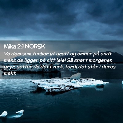 Picture 02 - Mika 2:1 NORSK - Ve dem som tenker ut urett og emner på ondt mens - Bible Verse Picture