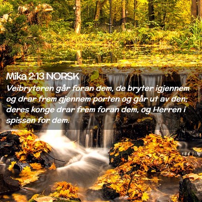 Picture 02 - Mika 2:13 NORSK - Veibryteren går foran dem, de bryter igjennem og - Bible Verse Picture