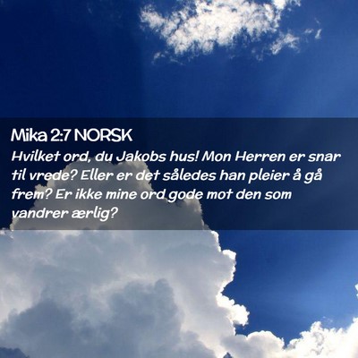 Picture 02 - Mika 2:7 NORSK - Hvilket ord, du Jakobs hus! Mon Herren er snar - Bible Verse Picture