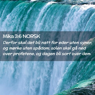 Picture 02 - Mika 3:6 NORSK - Derfor skal det bli natt for eder uten syner, og - Bible Verse Picture