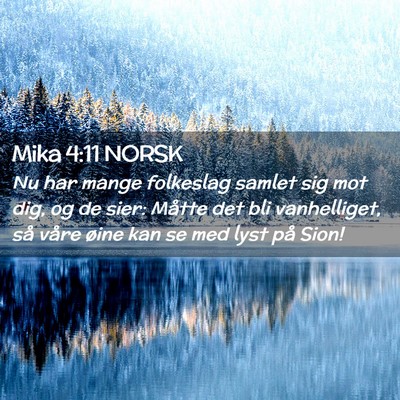 Picture 02 - Mika 4:11 NORSK - Nu har mange folkeslag samlet sig mot dig, og de - Bible Verse Picture