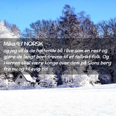 Picture 02 - Mika 4:7 NORSK - og jeg vil la de haltende bli i live som en rest - Bible Verse Picture