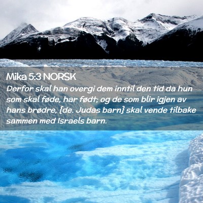 Picture 02 - Mika 5:3 NORSK - Derfor skal han overgi dem inntil den tid da hun - Bible Verse Picture