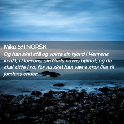 Picture 02 - Mika 5:4 NORSK - Og han skal stå og vokte sin hjord i Herrens - Bible Verse Picture