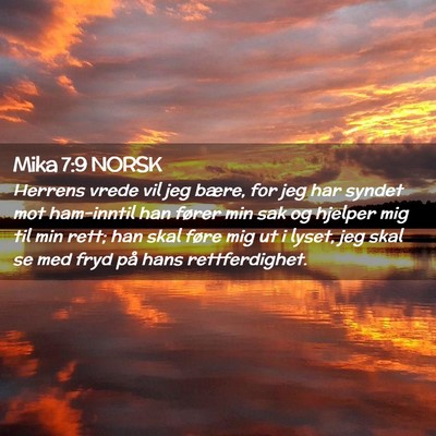 Picture 02 - Mika 7:9 NORSK - Herrens vrede vil jeg bære, for jeg har syndet - Bible Verse Picture