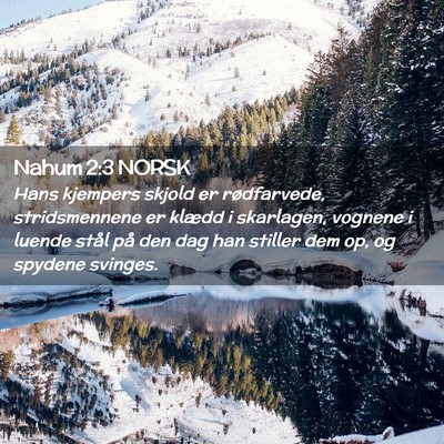 Picture 02 - Nahum 2:3 NORSK - Hans kjempers skjold er rødfarvede, - Bible Verse Picture