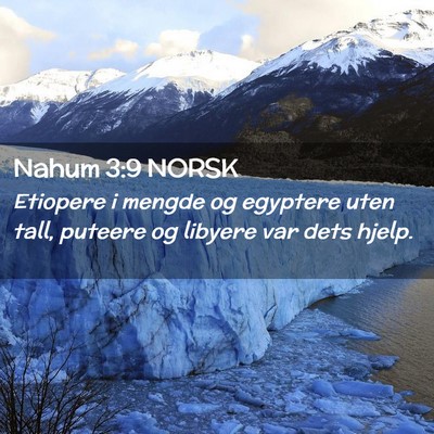Picture 02 - Nahum 3:9 NORSK - Etiopere i mengde og egyptere uten tall, puteere - Bible Verse Picture