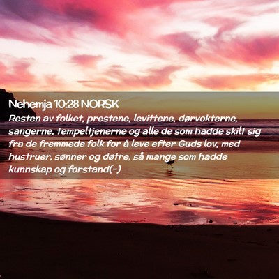 Picture 02 - Nehemja 10:28 NORSK - Resten av folket, prestene, levittene, - Bible Verse Picture