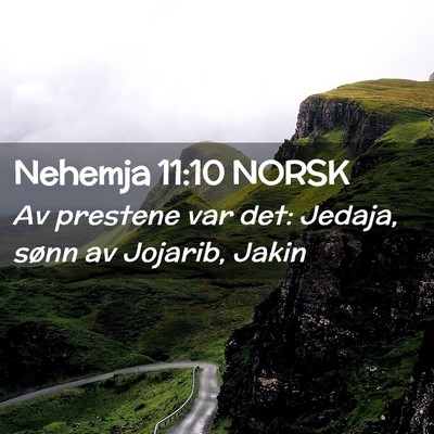 Picture 02 - Nehemja 11:10 NORSK - Av prestene var det: Jedaja, sønn av Jojarib, - Bible Verse Picture