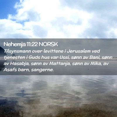 Picture 02 - Nehemja 11:22 NORSK - Tilsynsmann over levittene i Jerusalem ved - Bible Verse Picture