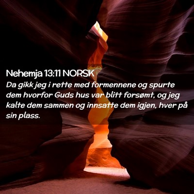 Picture 02 - Nehemja 13:11 NORSK - Da gikk jeg i rette med formennene og spurte dem - Bible Verse Picture