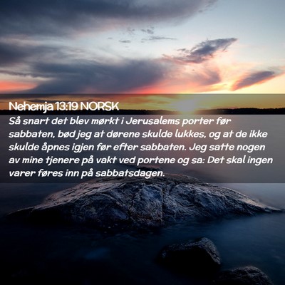 Picture 02 - Nehemja 13:19 NORSK - Så snart det blev mørkt i Jerusalems porter - Bible Verse Picture