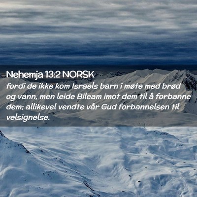 Picture 02 - Nehemja 13:2 NORSK - fordi de ikke kom Israels barn i møte med brød - Bible Verse Picture