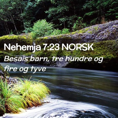 Picture 02 - Nehemja 7:23 NORSK - Besais barn, tre hundre og fire og - Bible Verse Picture