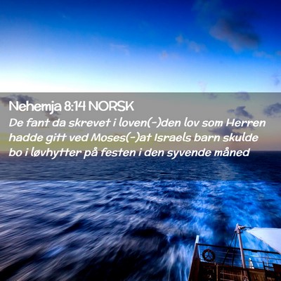 Picture 02 - Nehemja 8:14 NORSK - De fant da skrevet i loven(-)den lov som Herren - Bible Verse Picture