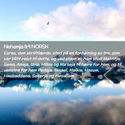 Picture 02 - Nehemja 8:4 NORSK - Esras, den skriftlærde, stod på en forhøining - Bible Verse Picture