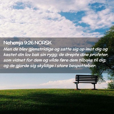 Picture 02 - Nehemja 9:26 NORSK - Men de blev gjenstridige og satte sig op imot dig - Bible Verse Picture