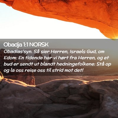 Picture 02 - Obadja 1:1 NORSK - Obadias'syn. Så sier Herren, Israels Gud, om - Bible Verse Picture