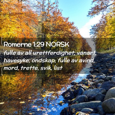 Picture 02 - Romerne 1:29 NORSK - fulle av all urettferdighet, vanart, havesyke, - Bible Verse Picture
