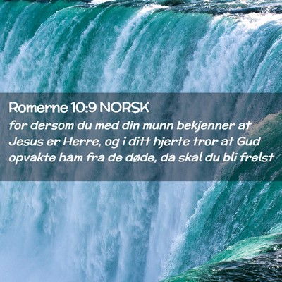 Picture 02 - Romerne 10:9 NORSK - for dersom du med din munn bekjenner at Jesus er - Bible Verse Picture