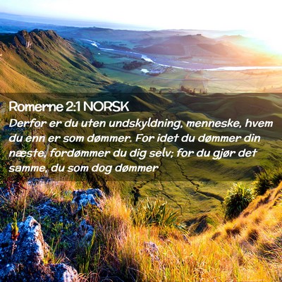 Picture 02 - Romerne 2:1 NORSK - Derfor er du uten undskyldning, menneske, hvem du - Bible Verse Picture