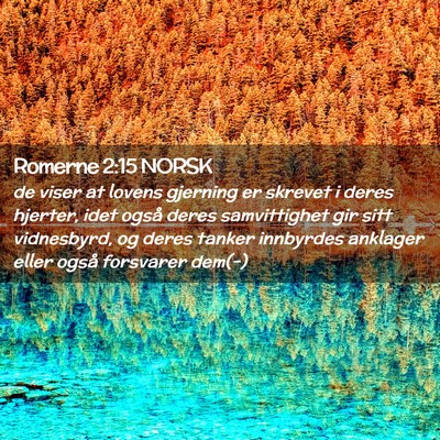Picture 02 - Romerne 2:15 NORSK - de viser at lovens gjerning er skrevet i deres - Bible Verse Picture