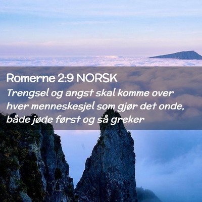 Picture 02 - Romerne 2:9 NORSK - Trengsel og angst skal komme over hver - Bible Verse Picture