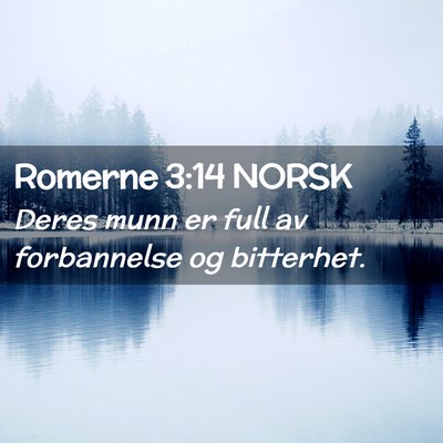 Picture 02 - Romerne 3:14 NORSK - Deres munn er full av forbannelse og - Bible Verse Picture