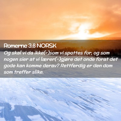 Picture 02 - Romerne 3:8 NORSK - Og skal vi da ikke(-)som vi spottes for, og som - Bible Verse Picture