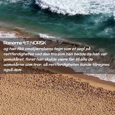 Picture 02 - Romerne 4:11 NORSK - og han fikk omskjærelsens tegn som et segl på - Bible Verse Picture