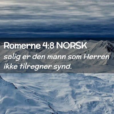 Picture 02 - Romerne 4:8 NORSK - salig er den mann som Herren ikke tilregner - Bible Verse Picture
