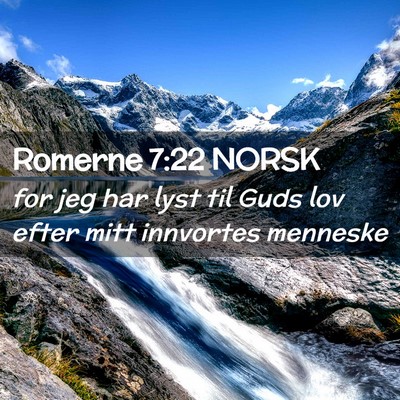 Picture 02 - Romerne 7:22 NORSK - for jeg har lyst til Guds lov efter mitt - Bible Verse Picture