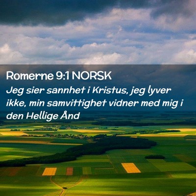 Picture 02 - Romerne 9:1 NORSK - Jeg sier sannhet i Kristus, jeg lyver ikke, min - Bible Verse Picture