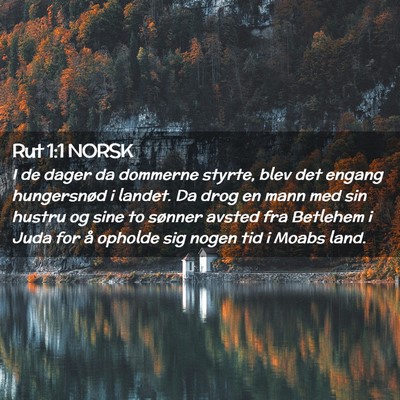 Picture 02 - Rut 1:1 NORSK - I de dager da dommerne styrte, blev det engang - Bible Verse Picture