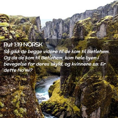 Picture 02 - Rut 1:19 NORSK - Så gikk de begge videre til de kom til Betlehem. - Bible Verse Picture