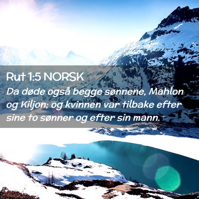 Picture 02 - Rut 1:5 NORSK - Da døde også begge sønnene, Mahlon og Kiljon; - Bible Verse Picture